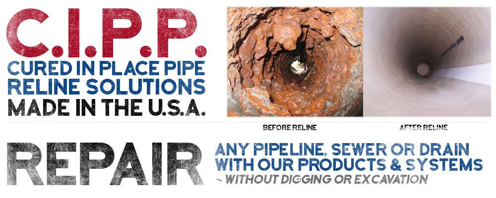 Cured in place pipe lining products and systems. Made in the USA